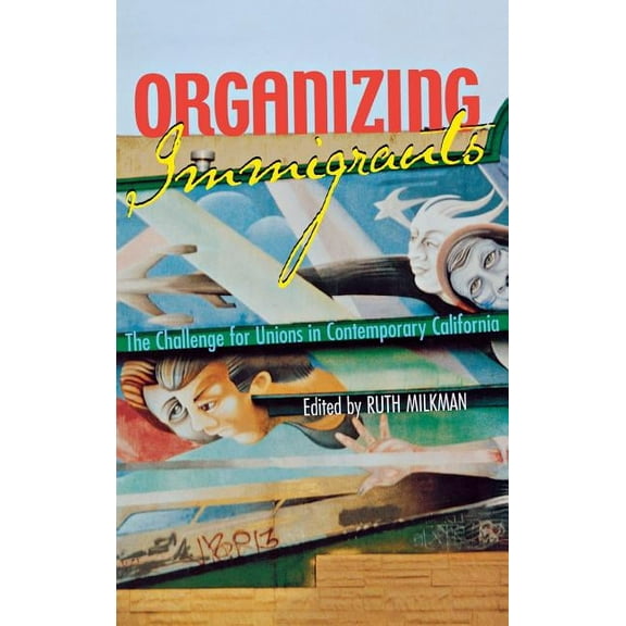 Organizing Immigrants, (Hardcover)