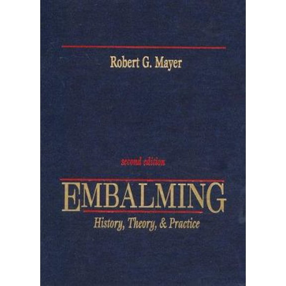 Pre-Owned Embalming: History, Theory, & Practice (Hardcover) 0838514685 9780838514689