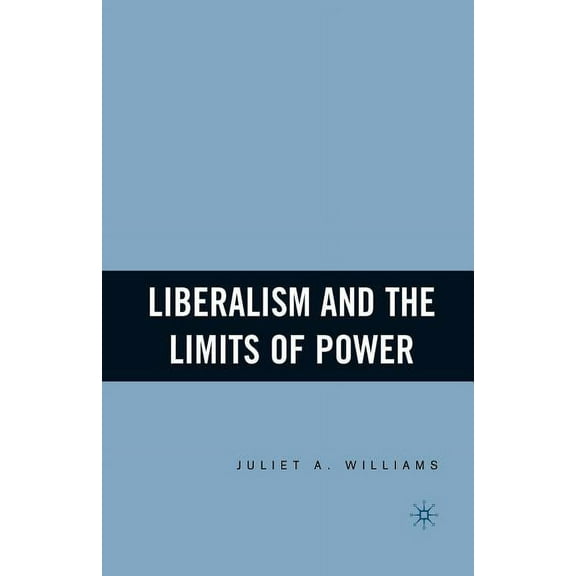 Liberalism and the Limits of Power, (Paperback)