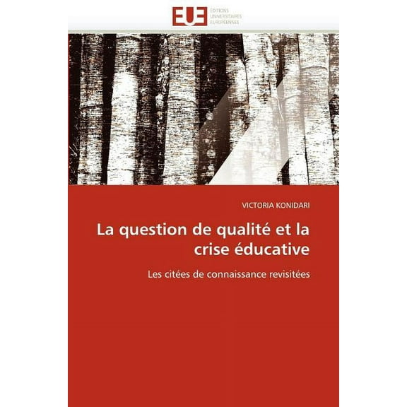 Omn.Univ.Europ. La Question de Qualité Et La Crise Éducative, (Paperback)