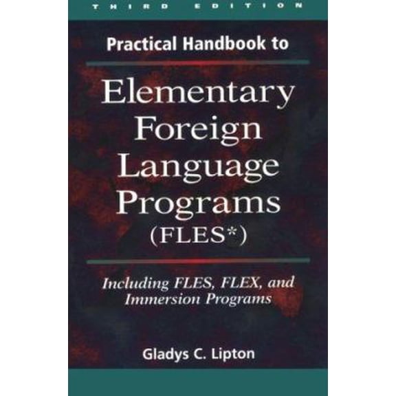 Pre-Owned Practical Handbook to Elementary Foreign Language Programs: (Files) Including Sequential Fles, Flex, and Immersion Programs (Paperback) 084429330X 9780844293301
