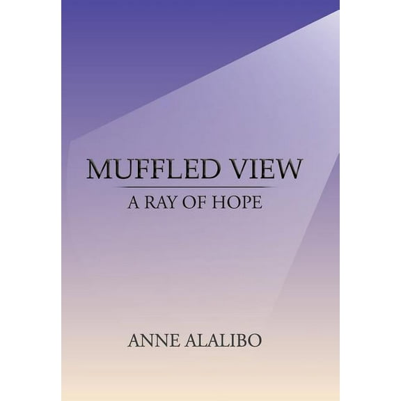 Muffled View : A Ray of Hope