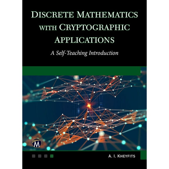 Discrete Mathematics with Cryptographic Applications: A Self-Teaching Introduction, (Hardcover)