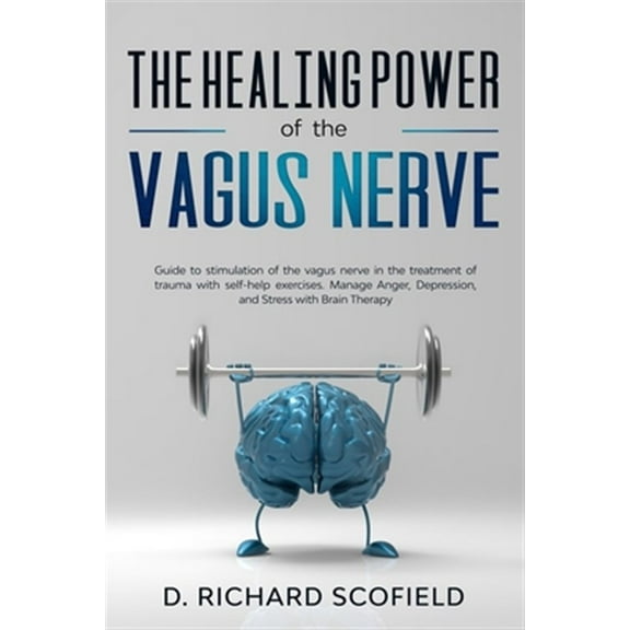 The Healing Power Of The Vagus Nerve (Paperback)