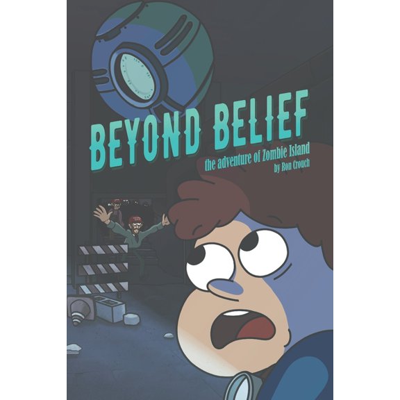 Beyond Belief Beyond Belief: The Adventure of Zombie Island, Book 2, (Paperback)