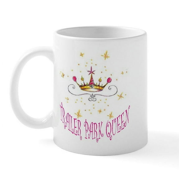 CafePress - TRAILER PARK QUEEN Mug - 11 oz Ceramic Mug - Novelty Coffee Tea Cup