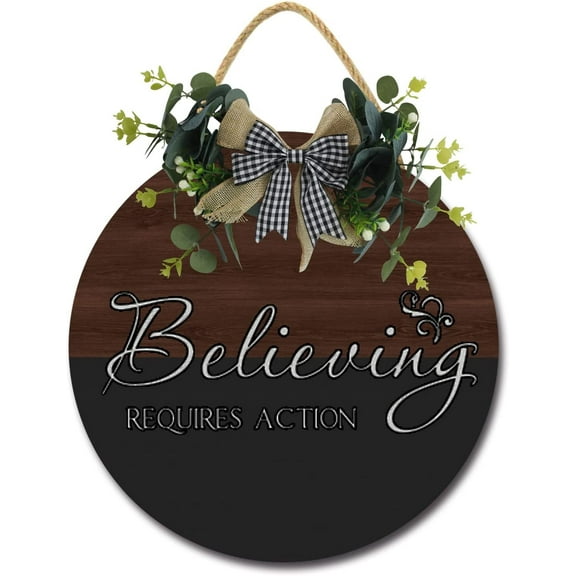 Eveokoki 11" Door Wooden Hanging Sign,Believing Requires Action Sign Front Door Decor with Bowknot Rustic Farmhouse Wood Sign Door Hanger for All Season All Holiday Home Office Shop Window