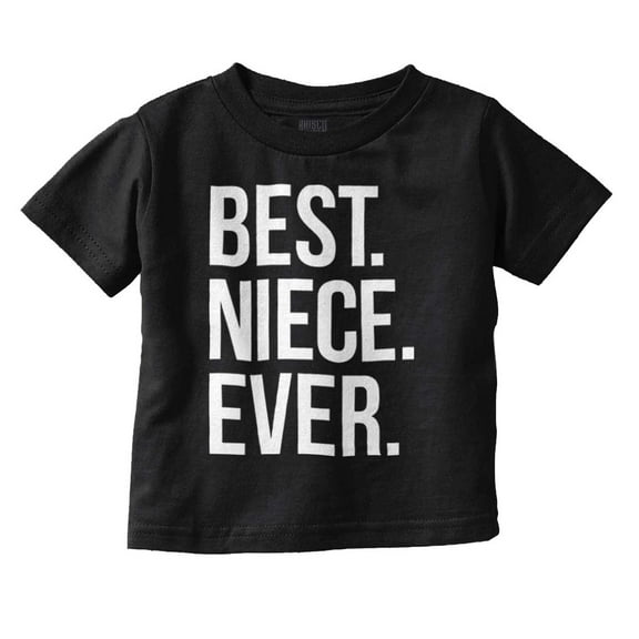 Best Niece Ever Cute Family Relative Youth T Shirt Tee Girls Infant Toddler Brisco Brands 12M