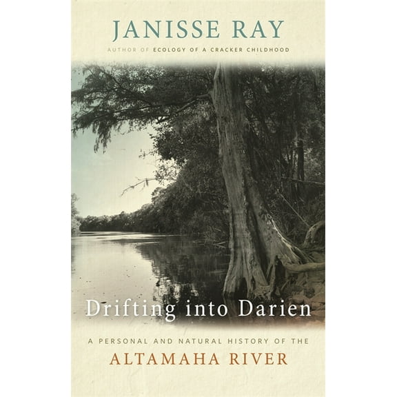 Wormsloe Foundation Nature Books Drifting Into Darien: A Personal and Natural History of the Altamaha River, (Paperback)