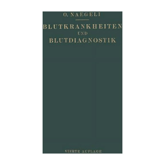 Blutkrankheiten Und Blutdiagnostik: Lehrbuch Der Klinischen HÃ¤matologie, (Paperback)