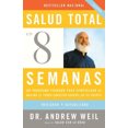thumbnail image 1 of Salud Total En Ocho Semanas: Un Programa Probado Para Aprovechar Al Máximo El Poder Curativo Natural de Su Cuerpo [Spanish], 1 of 4