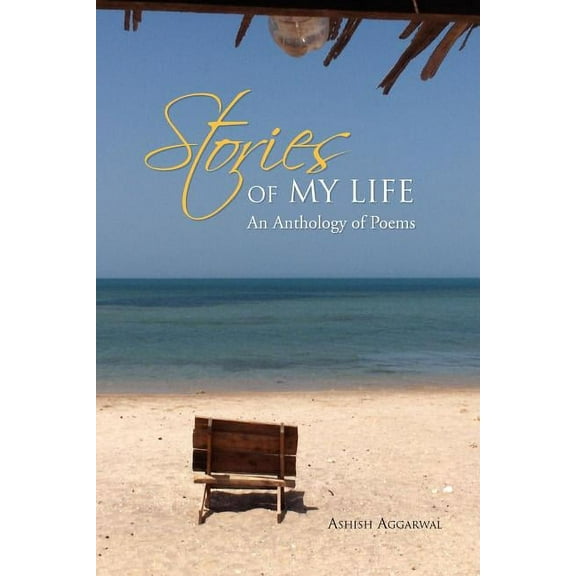 Stories of My Life : An Anthology of Poems (Paperback)