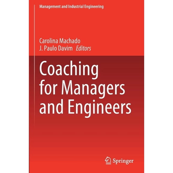 Management and Industrial Engineering Coaching for Managers and Engineers, (Paperback)
