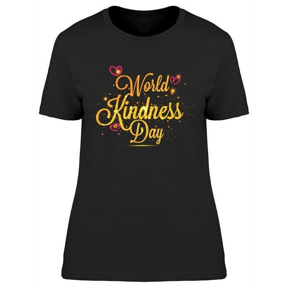 Cool Font: World Kindness Day T-Shirt Women -Image by Shutterstock, Female Medium