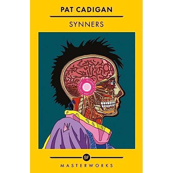 Pre-Owned Synners: The Arthur C Clarke award-winning cyberpunk masterpiece for fans of William Gibson and THE MATRIX (S.F. MASTERWORKS), 9781399617253, 1399617257, Paperback,