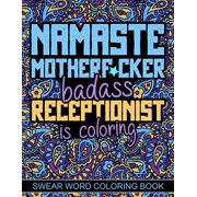 Namaste Motherf*cker: Swearing Receptionist Coloring Book, Cuss Word Coloring Book (Paperback)