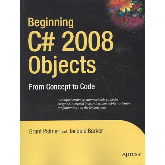 Pre-Owned Expert's Voice in .NET: Beginning C# 2008 Objects: From Concept to Code (Paperback)