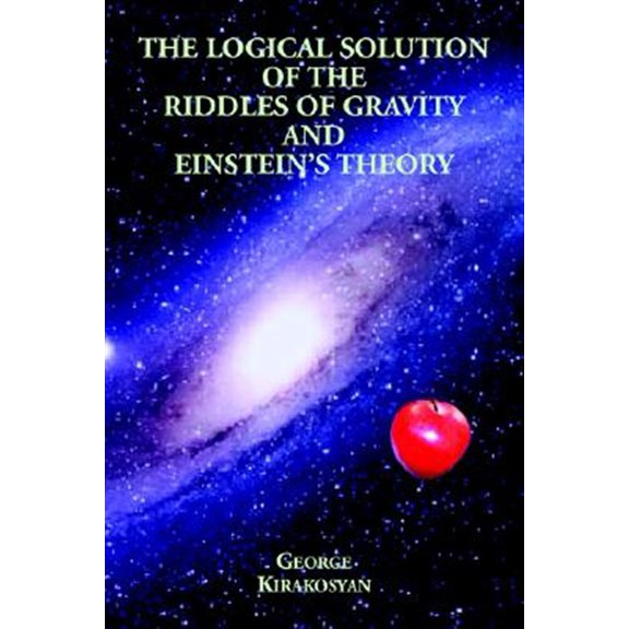 Pre-Owned Logical Solution of the Riddles of Gravity and Einstein's Theory