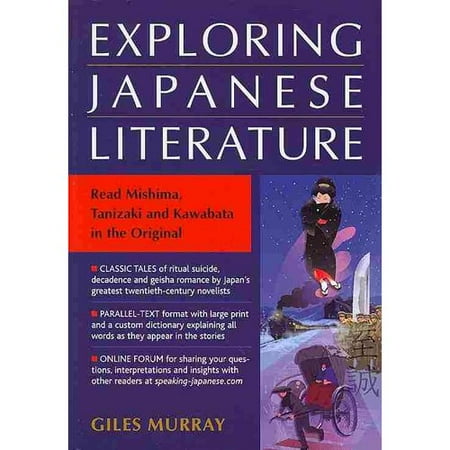 Exploring Japanese Literature: Read Mishima, Tanizaki and Kawabata in the Original