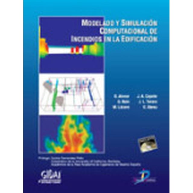Modelado y simulación computacional de incendios en la edificación Diaz de Santos 9788479788322