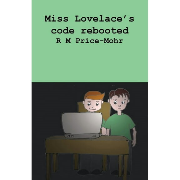 Miss Lovelace's code rebooted, (Paperback)