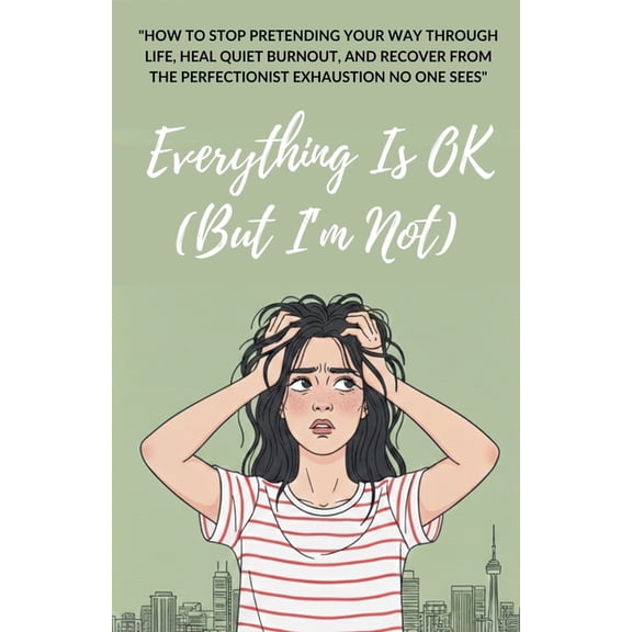 Everything is OK (But I'm Not), (Paperback)