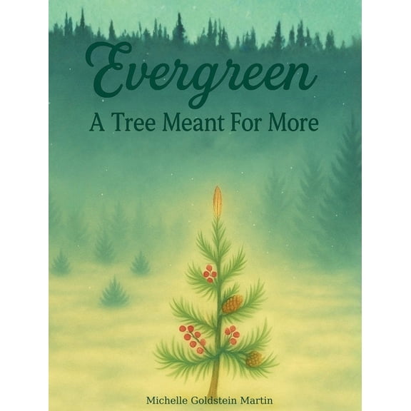 Evergreen: A Tree Meant for More, (Hardcover)