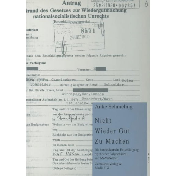 Studien Und Materialien Zum Rechtsextrem Nicht - Wieder Gut - Zu Machen: Die Bundesdeutsche Entschädigung Psychischer Folgeschäden Von Ns-Verfolgten, Book 6, (Paperback)