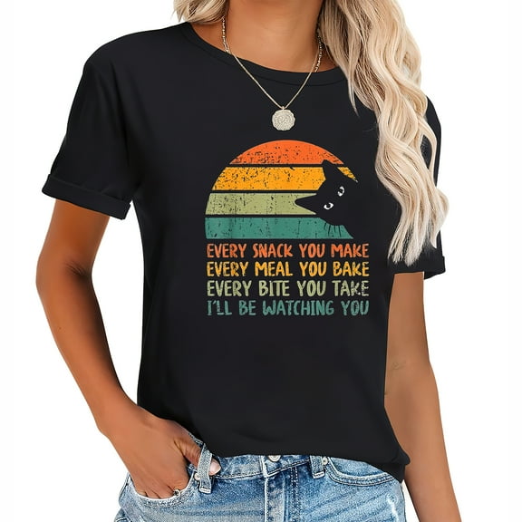 Every Snack You Make I'Ll Be Watching You Vintage Women's casual graphic t-shirt with trendy chest design