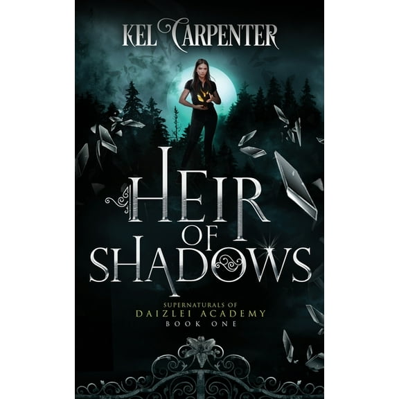 Supernaturals of Daizlei Academy Heir of Shadows: A YA Academy Fantasy, Book 1, (Paperback)