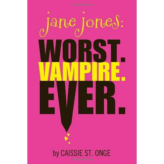 Pre-Owned Jane Jones: Worst. Vampire. Ever. (Paperback) 0375868917 9780375868917
