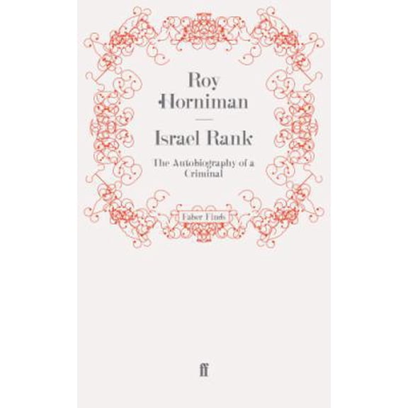 Pre-Owned Israel Rank: The Autobiography of a Criminal (Paperback) 057124548X 9780571245482