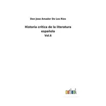 Historia crítica de la literatura española: Vol.6 (Hardcover)