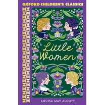 Oxford Children's Classics Little Women, (Paperback)