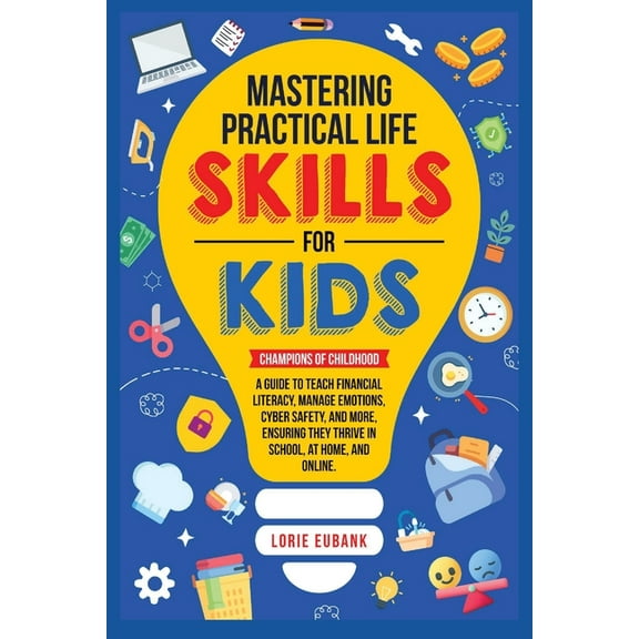 Mastering Practical Life Skills for Kids, (Paperback)