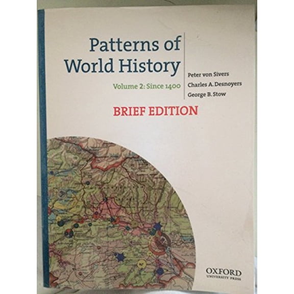 Pre-Owned Patterns of World History, Brief Edition: Volume Two: Since 1400 (Paperback) 0199943761 9780199943760