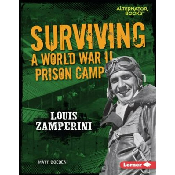Pre-Owned Surviving a World War II Prison Camp: Louis Zamperini (Library Binding) 1541523547 9781541523548