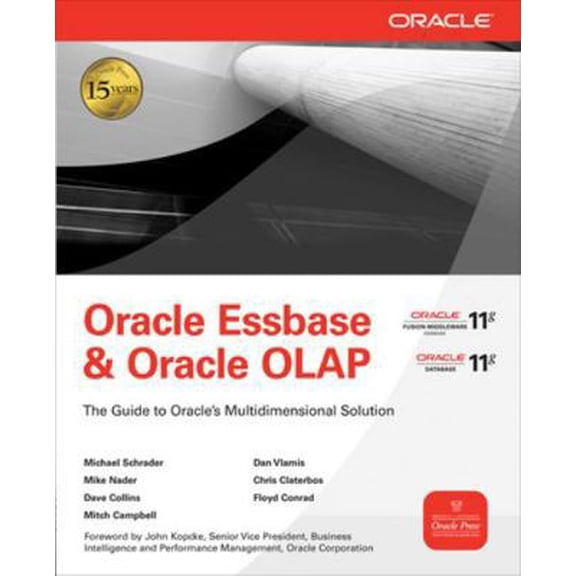 Pre-Owned Oracle Essbase & Oracle OLAP: The Guide to Oracle's Multidimensional Solution (Paperback) 0071621822 9780071621823