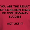 thumbnail image 3 of CafePress - EVOLUTIONARY SUCCESS ACT LIKE IT T Shirt - Men's Classic Graphic Cotton T-Shirt, 3 of 4