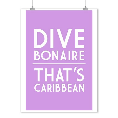 Bonaire, Dutch Caribbean - Dive Bonaire, That's Caribbean - Simply Said - Lantern Press Artwork (9x12 Art Print, Wall Decor Travel