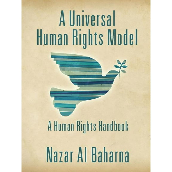 A Universal Human Rights Model: A Human Rights Handbook, (Paperback)