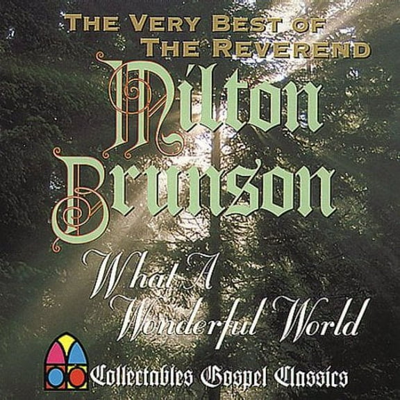 Rev. Milton Brunson - What a Wonderful World: Very Best of - Music & Performance - CD