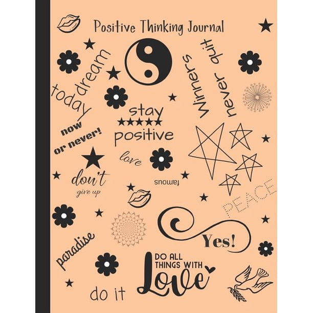 Positive Thinking Journal: Blank Notebook with inspirational and ...