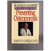 Pre-Owned Preventing Osteoporosis : Dr. Kenneth H. Cooper's Preventive Medicine Program 9780553053357