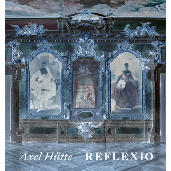 Axel H�tte: Reflexio, (Hardcover)