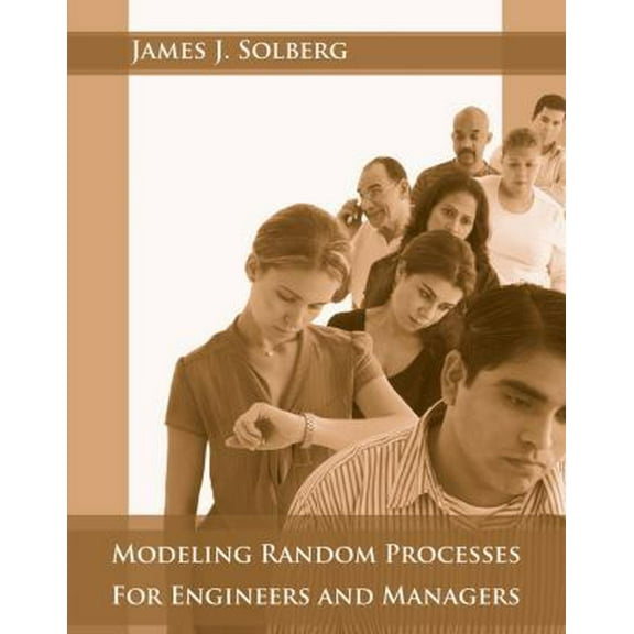 Pre-Owned Modeling Random Processes for Engineers and Managers (Hardcover) 0470322551 9780470322550