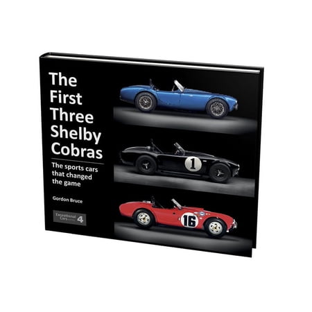 Exceptional Cars: The First Three Shelby Cobras (Hardcover)