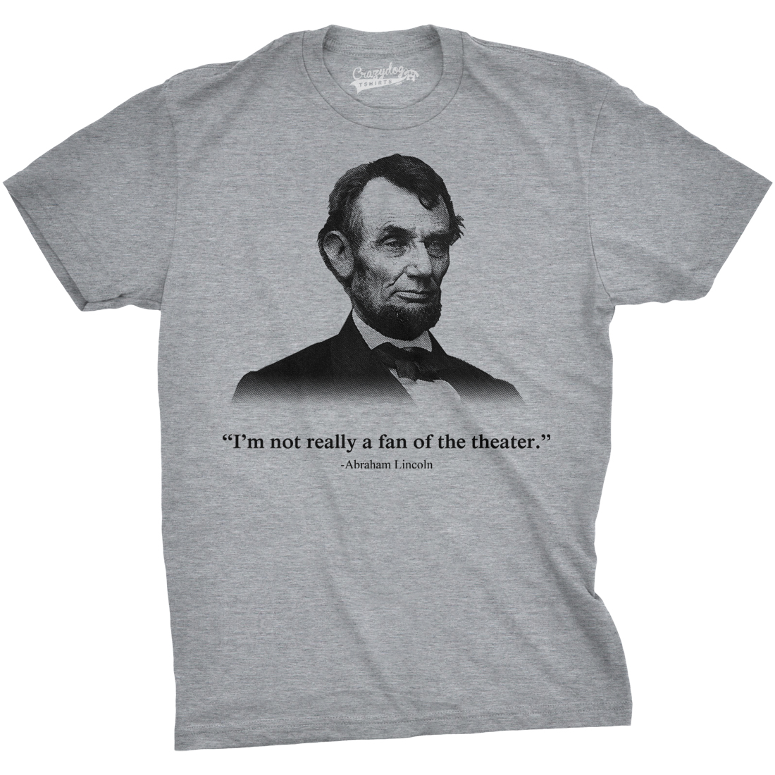 History Buff Abraham Lincoln Funny Sarcastic Adult Short Sleeve Crewneck Tee
