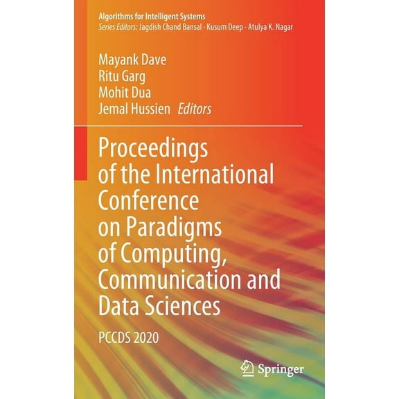 Algorithms for Intelligent Systems Proceedings of the International Conference on Paradigms of Computing, Communication and Data Sciences: Pccds 2020, (Hardcover)