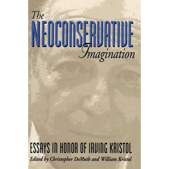 The Neoconservative Imagination (Paperback)